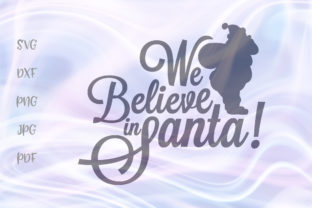 Captivating We Believe in Santa Christmas Design
